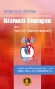 Blutwell-Übungen und Helmel-Atemgymnastik: Gefäss-und Muskelrhythmik - das ideale Herz- und Kreislauftraining