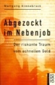 Abgezockt im Nebenjob. Der riskante Traum vom schnellen Geld.