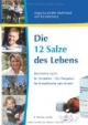 Die 12 Salze des Lebens / Biochemie nach Dr. Schüßler - Ein Ratgeber für Erwachsene und Kinder