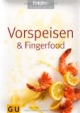 Vorspeisen & Fingerfood. Brigitte Kochbuch Edition