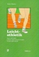 Sport und Spiel, Bd.2, Leichtathletik und Orientierungslauf