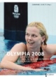 Olympia 2008: Die Spiele der XXIX. Olympiade in Peking 8. - 24. August 2008