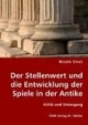 Der Stellenwert und die Entwicklung der Spiele in der Antike: Kritik und Untergang