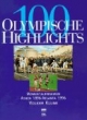 100 Olympische Highlights