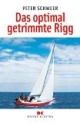 Das optimal getrimmte Rigg: Mit 8 Trimmtabellen