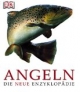 Angeln: Die neue Enzyklopädie