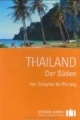 Thailand. Der Süden: Von Bangkok bis Penang