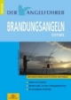 Der Angelführer Brandungsangeln. Ostsee (Erfolgreich Angeln auf Plattfisch und Dorsch)