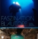 Faszination Blautopf: Vorstoß in unbekannte Höhlenwelten