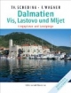 Dalmatien - Vis, Lastovo und Mljet: Liegeplätze und Landgänge