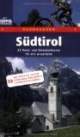 Radwandern Südtirol. 33 Rund- und Streckentouren für alle Ansprüche. Mit Infos zu Jausenstationen, Bikehotels und Fahrradverleih