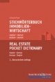 Stichwörterbuch Immobilienwirtschaft: deutsch-englisch / englisch-deutsch. Real Estate Pocket Dictionary