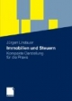 Immobilien und Steuern: Kompakte Darstellung für die Praxis