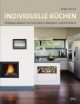 Individuelle Küchen: Maßgeschneidert von Architekten, Designern und Schreinern