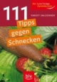111 Tipps gegen Schnecken