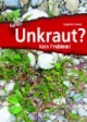 Unkraut: Kein Problem!