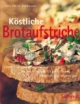 Köstliche Brotaufstriche