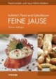 Feine Jause. Aufstrich, Toast und Gabelbissen