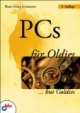 PCs für Oldies: Der einfache Computer-Einstieg zu Windows 7