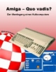 Amiga - Quo vadis?: Der Werdegang eines Kultcomputers