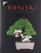 Bonsai: Die hohe Kunst