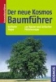 Der neue Kosmos Baumführer: 370 Bäume und Sträucher Mitteleuropas