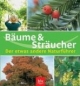 Bäume und Sträucher. Der etwas andere Naturführer