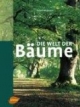 Die Welt der Bäume - Sonderausgabe