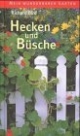 Mein wunderbarer Garten. Hecken und Büsche