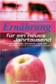Ernährung für ein neues Jahrtausend.