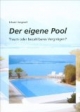 Der eigene Pool - Traum oder bezahlbares Vergnügen?