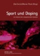 Sport und Doping: Zur Anlayse einer antagonistischen Symbiose