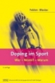 Doping im Sport: Wer - Womit - Warum