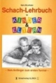 Schach-Lehrbuch für Kinder und Eltern. Vom Anfänger zum ersten Turnier