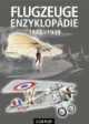 Flugzeuge 1848 - 1939: Enzyklopädie
