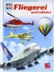 Was ist was?, Bd.10, Fliegerei und Luftfahrt