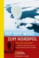 Mit dem Wind zum Nordpol