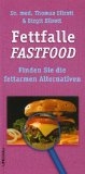 Fettfalle Fastfood. Finden Sie die fettarmen Alternativen