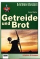 Lernwerkstatt Getreide und Brot