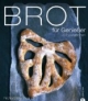 Brot für Genießer: 53 Variationen