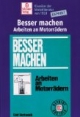 Besser machen, Arbeiten an Motorrädern
