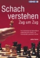 Schach verstehen Zug um Zug