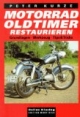 Motorrad-Oldtimer restaurieren. Grundlagen, Werkzeug, Tips und Tricks