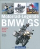 Motorrad-Legende BMW GS: Geschichte - Modelle - Technik