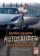 Sportlich und sicher Autofahren mit Walter Röhrl