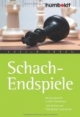 Schach-Endspiele. Mattsituationen in allen Variationen. 100 Partien zum Nachspielen und Lernen
