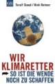 Wir Klimaretter - So ist die Wende noch zu schaffen