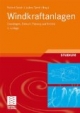 Windkraftanlagen: Grundlagen, Entwurf, Planung und Betrieb