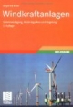 Windkraftanlagen: Systemauslegung, Netzintegration und Regelung