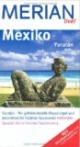 Mexiko, Yucatán (Merian live): Yucatán - Wo geheimnisvolle Mayatempel und paradiesische Strände faszinieren. Merian-Spezial: Die schönsten Tauchreviere